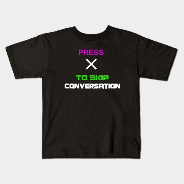 CONVERSATOIN SKIP BUTTON Kids T-Shirt by STRANGER